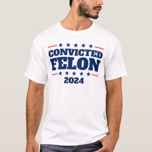 Verurteilte Felon 2024 Präsident Trump Felon 2024 T-Shirt