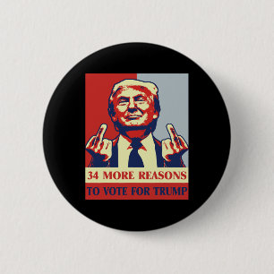Verurteilte Felon 34 weitere Gründe, für Trump zu  Button