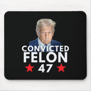 Verurteilter Verbrecher 47 Präsident 2025 Anti-Tru Mousepad