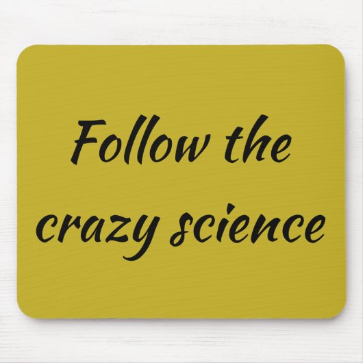 Verwaistes schwarzes Zitat folgen der verrückten Mousepad (Vorne)