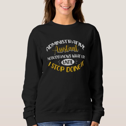 Verwaltungsassistent/in Verwaltungsberuf Sweatshirt (Vorderseite)