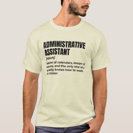 Verwaltungsassistent Sarcastic T-Shirt