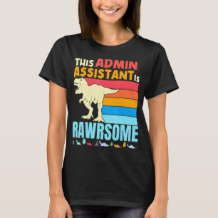 VerwaltungsassistentIn ist Phantastisch Dinosau T-Shirt
