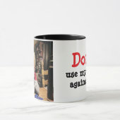 VERWENDE MEINE WORTE NICHT GEGEN MICH TASSE (Zentrum)