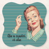 Verwenden Sie einen Untersetzer, oder sonst. Unter Untersetzer (Vorderseite)