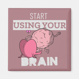 Verwenden Sie Ihr Gehirn   Funny Brain Design Magnet