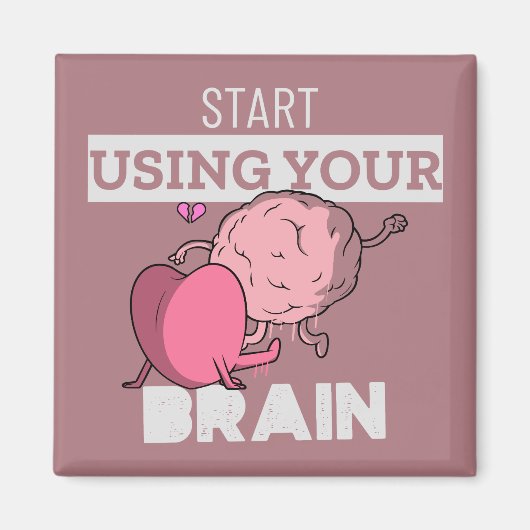 Verwenden Sie Ihr Gehirn | Funny Brain Design Magnet (Vorne)