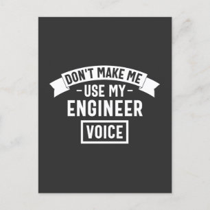Verwenden Sie nicht meine Ingenieursstimme Postkarte