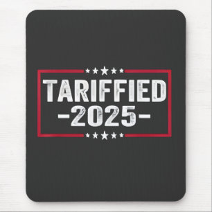 Verwirklicht 2025 Politische amerikanische Tarrifs Mousepad
