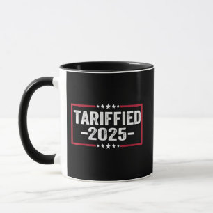 Verwirklicht 2025 Politische amerikanische Tarrifs Tasse