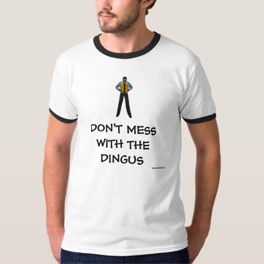 VERWIRREN SIE NICHT MIT DEM DINGUS T-Shirt (Vorderseite)