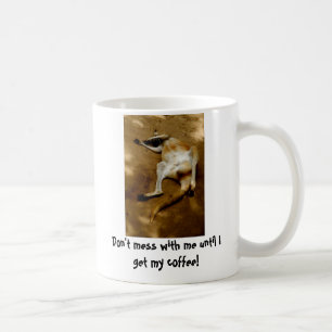 Verwirren Sie nicht mit mir, bis ich meinen Kaffee Kaffeetasse