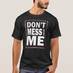 Verwirren Sie nicht mit MIR - das schwarze T-Shirt