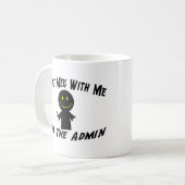 Verwirren Sie nicht mit mir, den ich der Admin bin Kaffeetasse (Vorderseite Links)