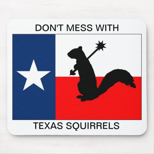 Verwirren Sie nicht mit Texas-Eichhörnchen Mousepad (Vorne)