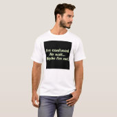verwirren Sie T-Shirt (Vorne ganz)
