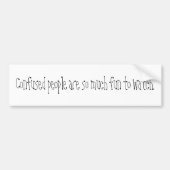 Verwirrte Leute sind soviel aufzupassen der Spaß, Autoaufkleber (Vorne)