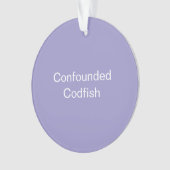 Verwirrter Kabeljau-Schmuck Ornament (Vorderseite)