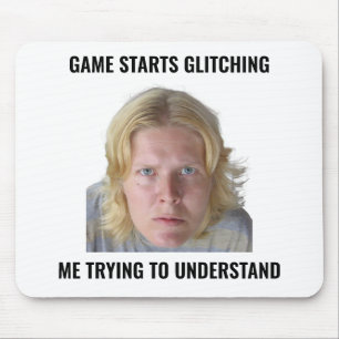 Verwirrtes Gamer Glitch Meme Mauspad