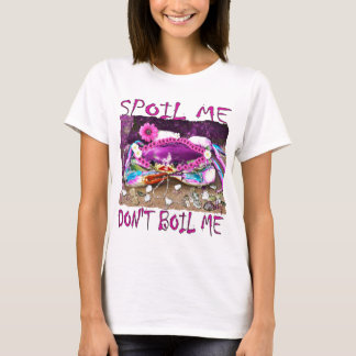 Verwöhn mich, koch mich nicht lustiges rosa krabbe T-Shirt