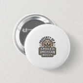 Verwöhntes American Bully Vintage Gravur Design_1 Button (Vorne & Hinten)