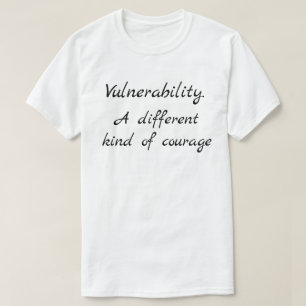 Verwundbarkeits-Anhang-Stile Inspirationszitat T-Shirt