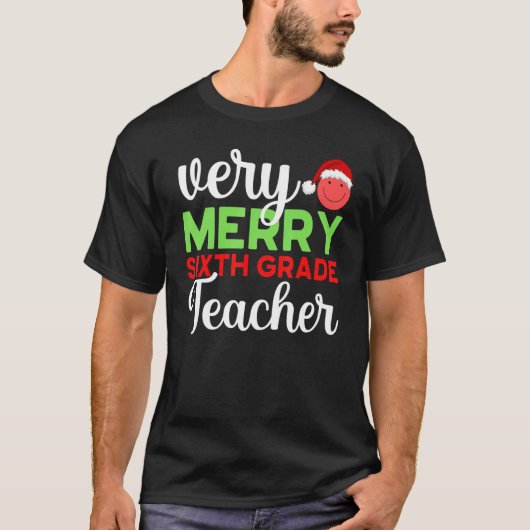 Very Merry 6th Grade Teacher Sixth Christmas Schoo T-Shirt (Vorderseite)