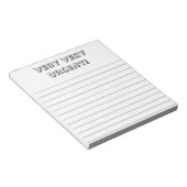 Very, very urgent! Custom, fun notepad Notizblock (angewinkelt)