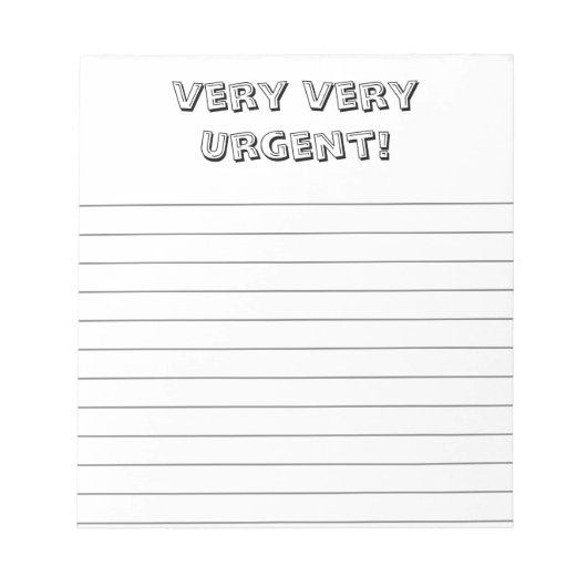 Very, very urgent! Custom, fun notepad Notizblock (Vorderseite)