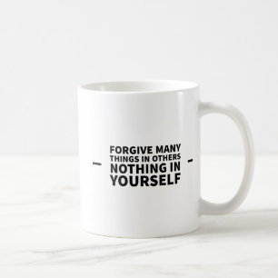 Verzeihe Viele Dinge Bei Anderen Nichts Bei Dir Se Kaffeetasse