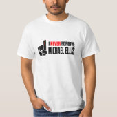 Verzeihen Sie nie Michael Ellis T-Shirt (Vorderseite)
