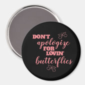 Verzeihen Sie sich nicht für Lovins Schmetterlinge Magnet (Vorderseite/Rückseite)