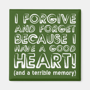 Verzeihen und vergessen Funny Kühlschrankmagnet