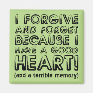 Verzeihen und vergessen Funny Kühlschrankmagnet
