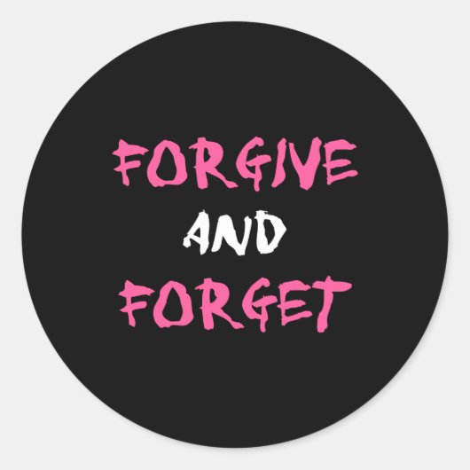 Verzeihen und vergessen runder aufkleber (Vorderseite)