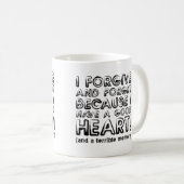 Verzeihen und vergessen Sie die Funny Mug oder Tra Kaffeetasse (VorderseiteRechts)