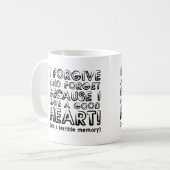 Verzeihen und vergessen Sie die Funny Mug oder Tra Kaffeetasse (Vorderseite Links)