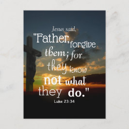 Verzeihung der Bibel Verse Vergib ihnen Luke 23:34 Postkarte