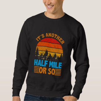 Verzichten Sie niemals auf Wandermantra, Naturfors Sweatshirt