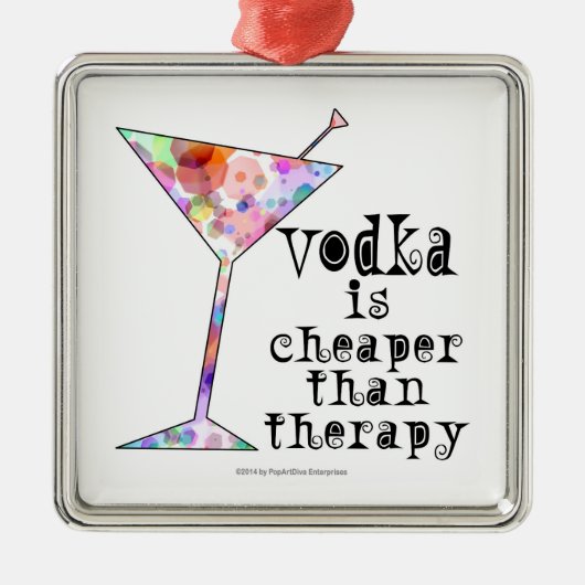VERZIERUNGEN, WODKA IST BILLIGER ALS THERAPIE SILBERNES ORNAMENT (Vorne)