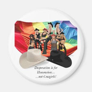 Verzweiflung ist für Hausfrauen, nicht Cowgirls! Magnet