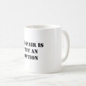 Verzweiflung ist keine Option, wenn man von der we Kaffeetasse (VorderseiteRechts)