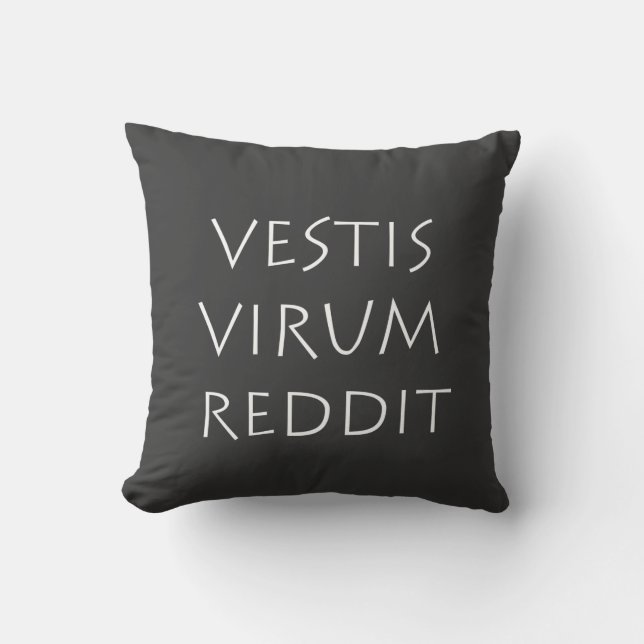Vestis virum reddit kissen (Vorderseite)