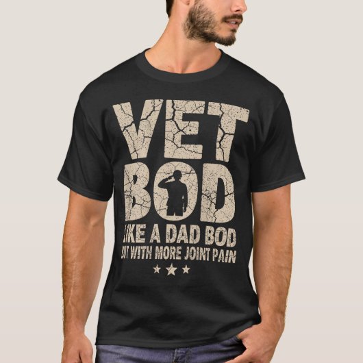 Vet Bod Like A Dad Bod Funny Military Veteran Dad T-Shirt (Vorderseite)