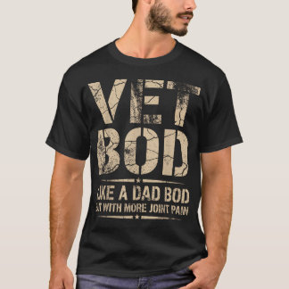 Vet Bod wie ein Dad Bod, aber mit mehr Gelenkschme T-Shirt