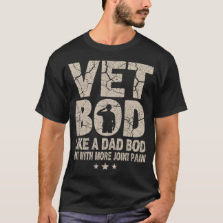 Vet BOD wie ein Dad BOD Lustiges Militär Veteran D T-Shirt
