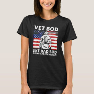 Vet Bod wie Vater Bod, aber mit mehr Knie Schmerze T-Shirt