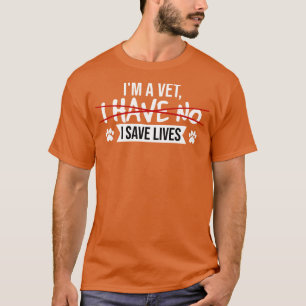 Vet Im a Vet Rettete ich Leben T-Shirt