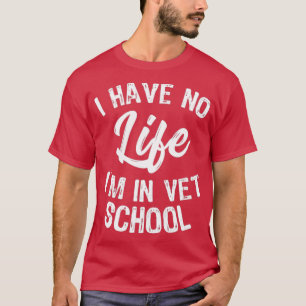Vet School Funny Vet Student T-Shirt