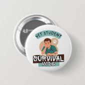 Vet Student Survival Mode – Vet Student Design Button (Vorne & Hinten)